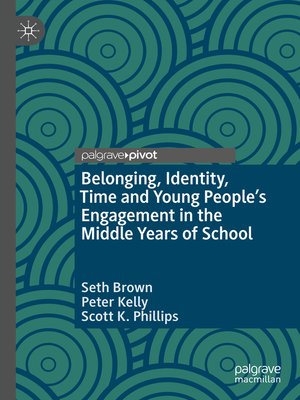 cover image of Belonging, Identity, Time and Young People's Engagement in the Middle Years of School